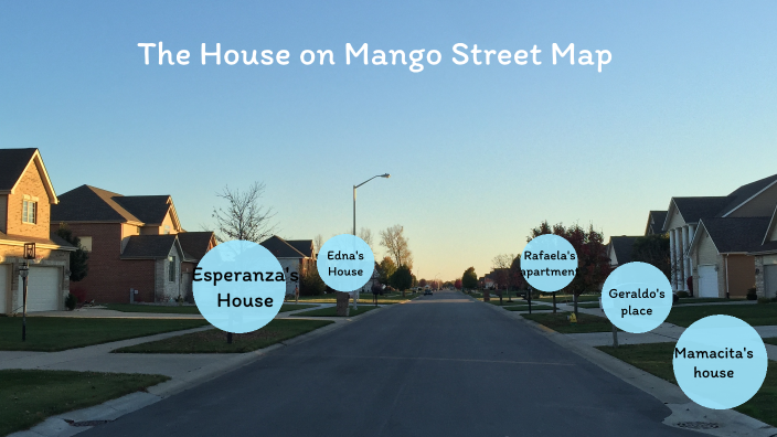 House On Mango Street Map By Flora Yang On Prezi house-on-mango-street-map-by-flora-yang-on-prezi