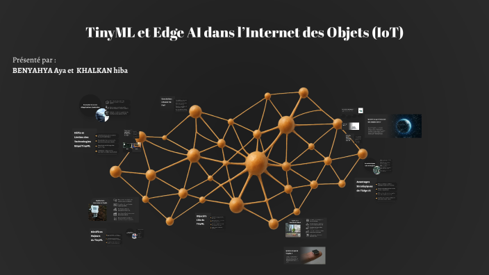 TinyML et Edge AI dans l’Internet des Objets (IoT) by Aya benyahya on Prezi