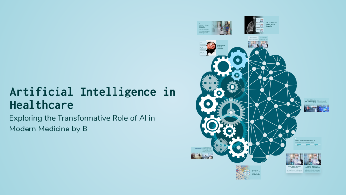 Artificial Intelligence in Healthcare by bhuvi jain on Prezi