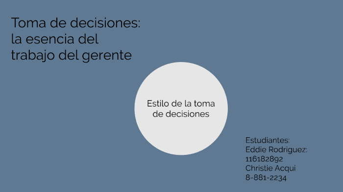 Toma De Decisiones La Esencia Del Trabajo Del Gerente