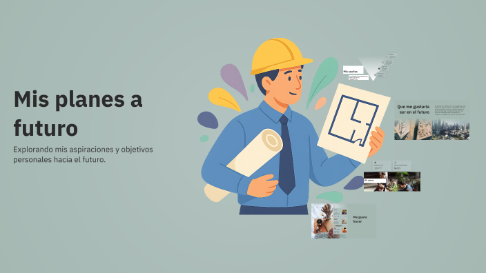 Mis planes a futuro by Sumaya Sophia Pacheco Barroso on Prezi