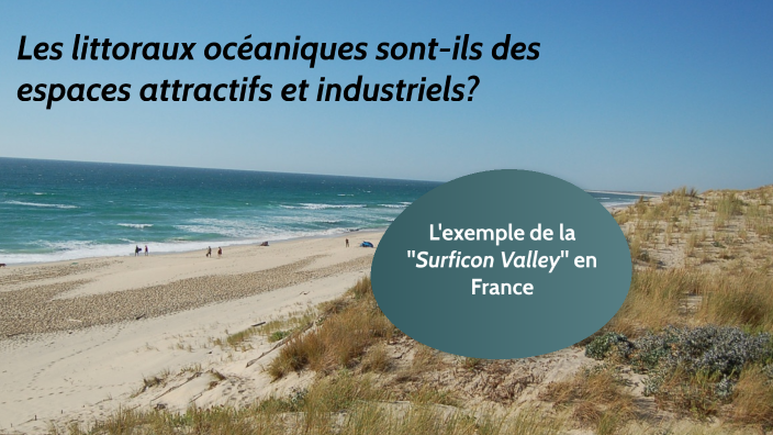Pourquoi Les Littoraux Sont Des Espaces Attractifs prezi.com