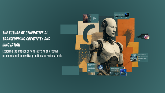 The Future of Generative AI: Transforming Creativity and Innovation by ...