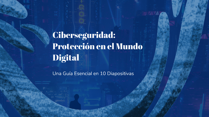 Ciberseguridad: Protección en el Mundo Digital by Teresa Merino Vergara ...