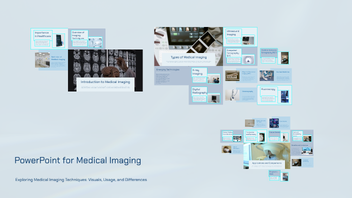 PowerPoint for Medical Imaging by samantha aguilar on Prezi