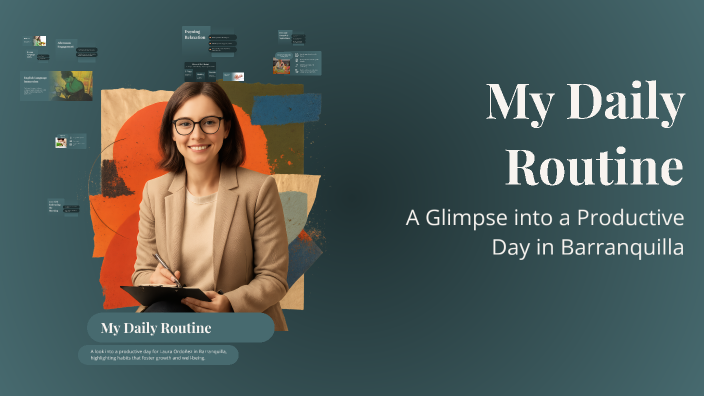 My Daily Routine by laura vanessa ordoñez hernandez on Prezi