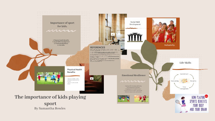 The importance of kids playing sport by samantha bowles on Prezi
