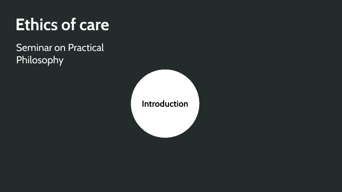 ethics-of-care-by-esther-palm-on-prezi