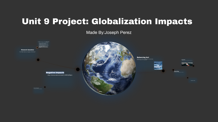 Globalization Impacts by Joseph Perez on Prezi
