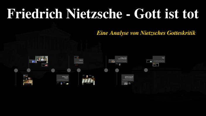 Friedrich Nietzsche Gott Ist Tot Friedrich Nietzsche - Gott ist tot by Robin Degel on Prezi