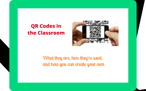 Using QR Codes in the Classroom by Rob Burggraaf on Prezi