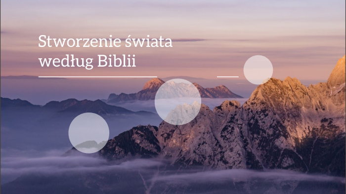 Stworzenie świata według Biblii by Anita Gil on Prezi