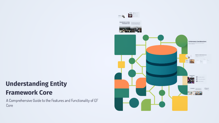 Understanding Entity Framework Core by Evelyn Sumande on Prezi