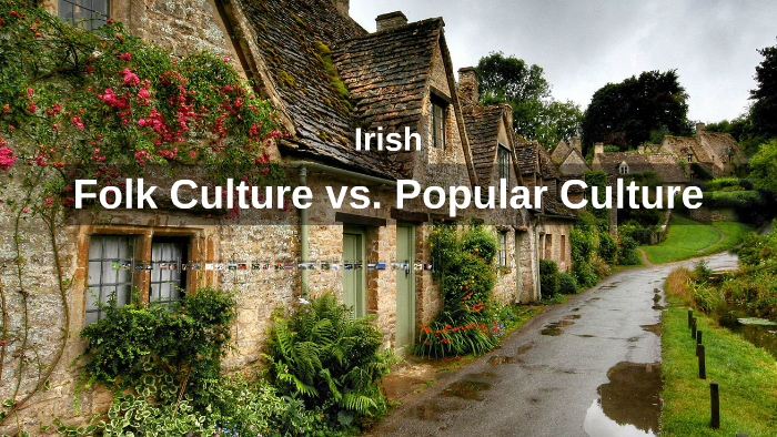 folk-culture-vs-popular-culture-by-madison-brown