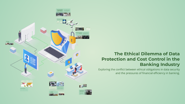 The Ethical Dilemma of Data Protection and Cost Control in the Banking ...