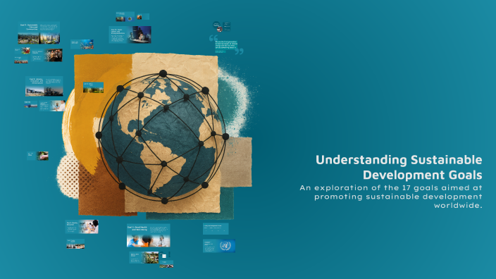 Understanding Sustainable Development Goals by Zakaria Zyadi on Prezi