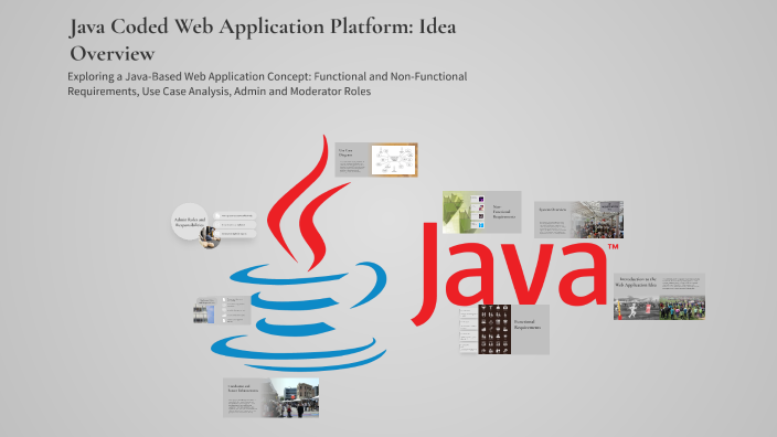 Java Coded Web Application Platform: Idea Overview by Ryan Jemei on Prezi