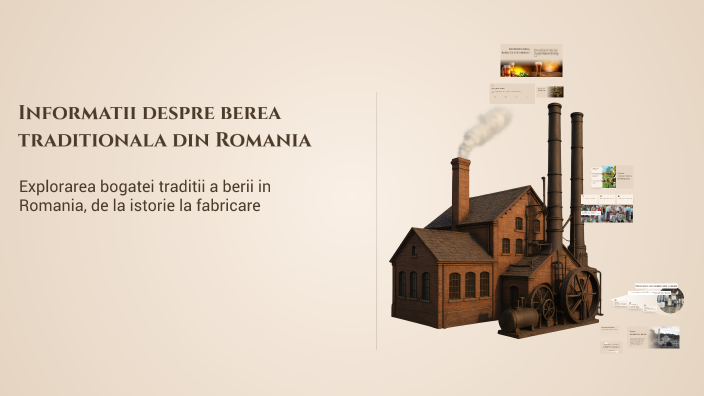 Informatii despre berea traditionala din Romania by Alexa Alexa on Prezi