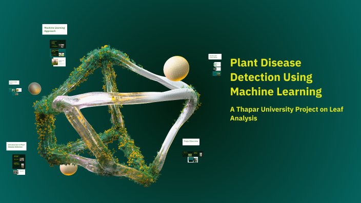 Plant Disease Detection Using Machine Learning by Yugansh on Prezi