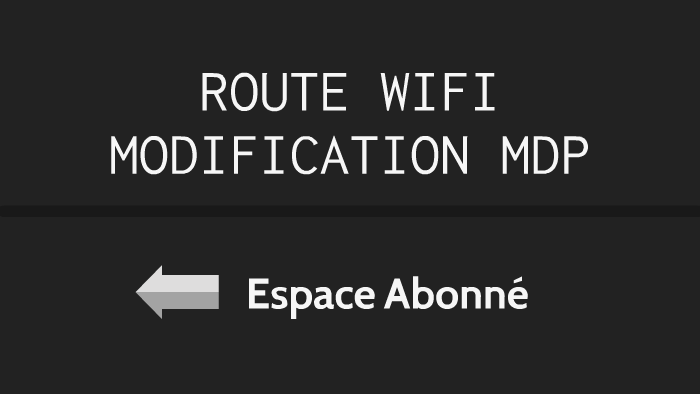comment modifier mdp wifi free