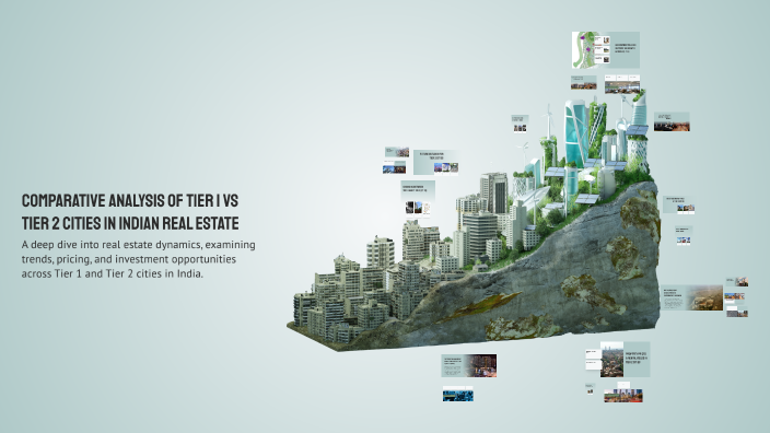 Comparative Analysis of Tier 1 vs Tier 2 Cities in Indian Real Estate ...