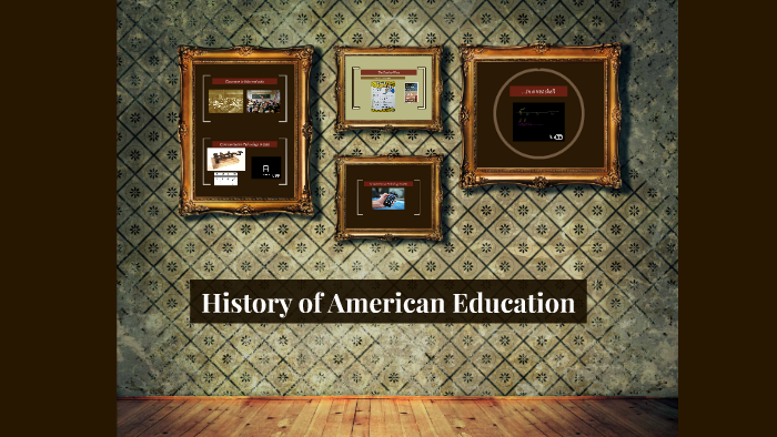 History of American Education by Kimberly Kennedy on Prezi