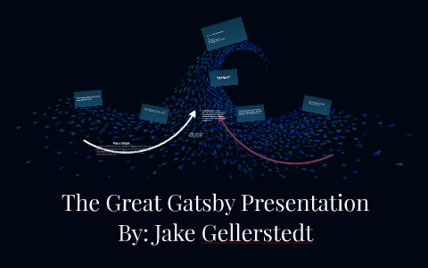 The Great Gatsby Presentation by Jake Gellerstedt on Prezi