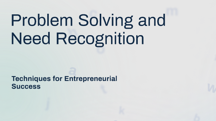 Problem Solving and Need Recognition by Adam Davis on Prezi