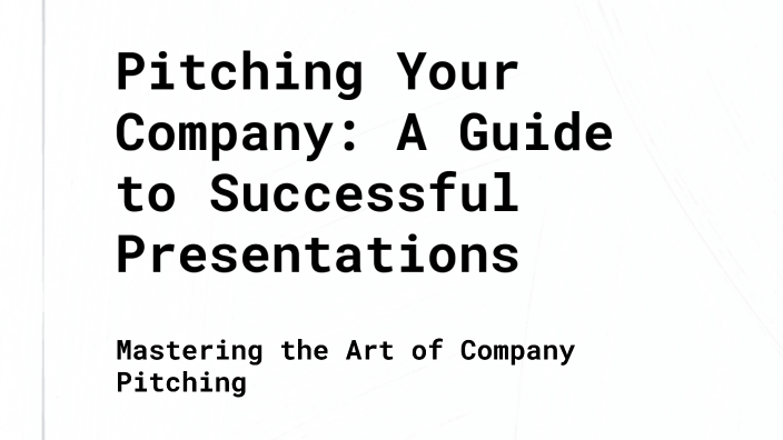 Pitching Your Company: A Guide to Successful Presentations by Khorshid ...