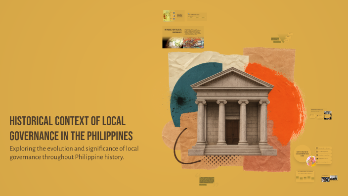 Historical Context of Local Governance in the Philippines by Bernadith ...