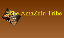 The Amazulu Tribe By Justin Brooks