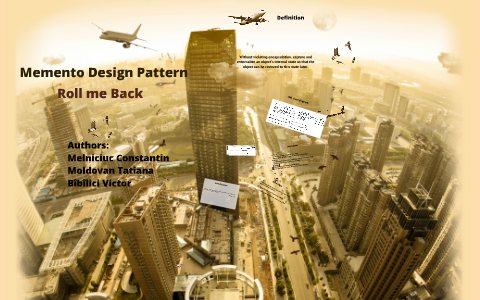 Memento Design Pattern by Melniciuc Costea on Prezi