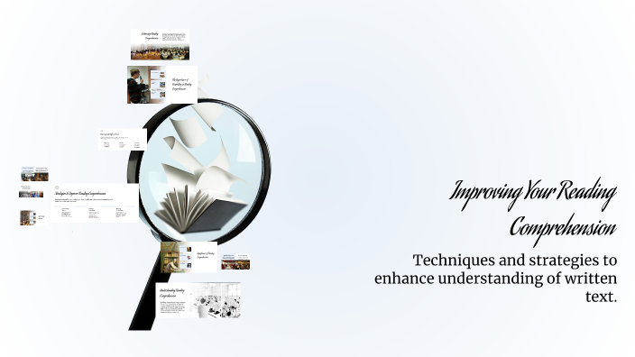 Improving Your Reading Comprehension by Janette Gray on Prezi