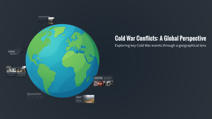 Cold War Conflicts: A Global Perspective by Colton Rauch on Prezi