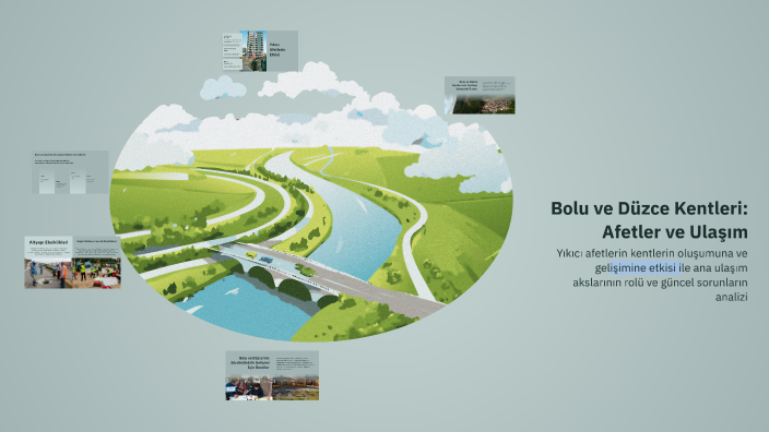 Bolu ve Düzce Kentleri: Afetler ve Ulaşım by Ravza TEKE ÖZMEN on Prezi