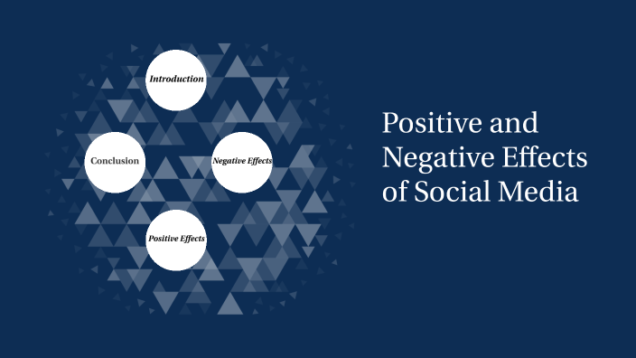 Positive and Negative Effects of Social Media by Taylor Liriano on Prezi