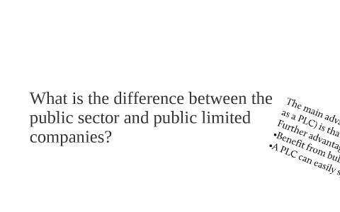 What Is The Difference Between The Public Sector And Public Limited Companies By Anna Daniels