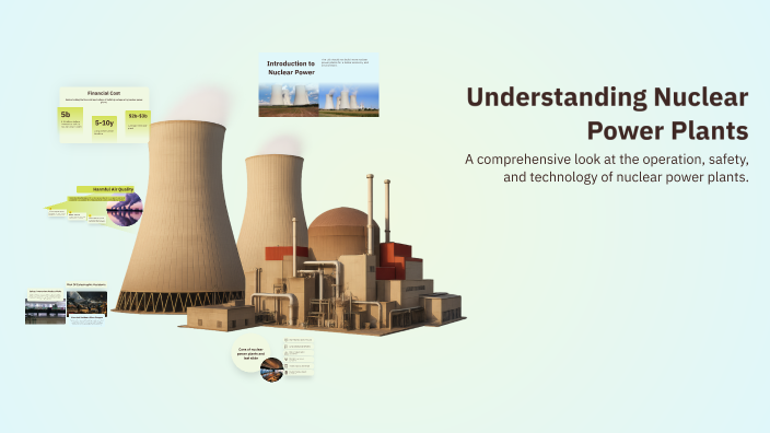 Understanding Nuclear Power Plants by Ashlin Shaw on Prezi