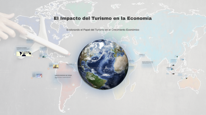 El Impacto del Turismo en la Economía by DEYANIRA NAVARRO on Prezi