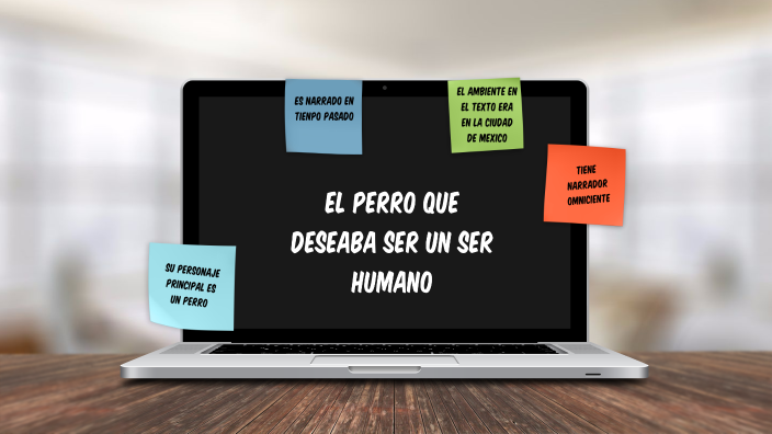 El perro que deseaba ser un humano by helen rojas on Prezi