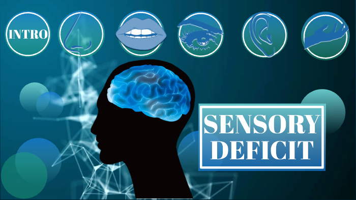 Sensory Deficit by Michelle Tolentino on Prezi