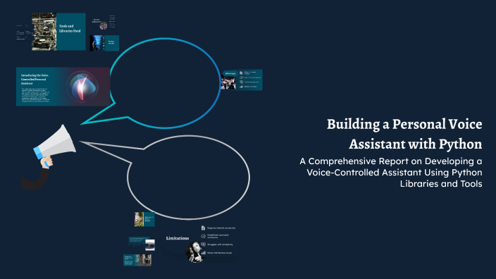 Building a Personal Voice Assistant with Python by NEHA LOHAR on Prezi