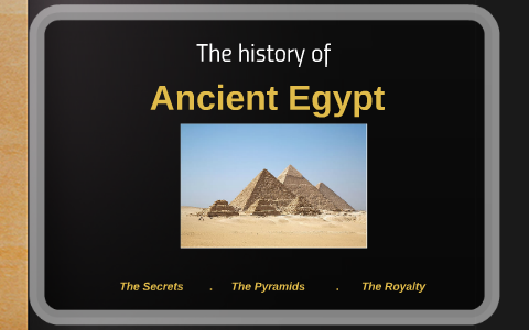 Ancient Egypt by chanel Smith on Prezi