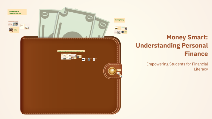 Money Smart: Understanding Personal Finance by M. Hren on Prezi