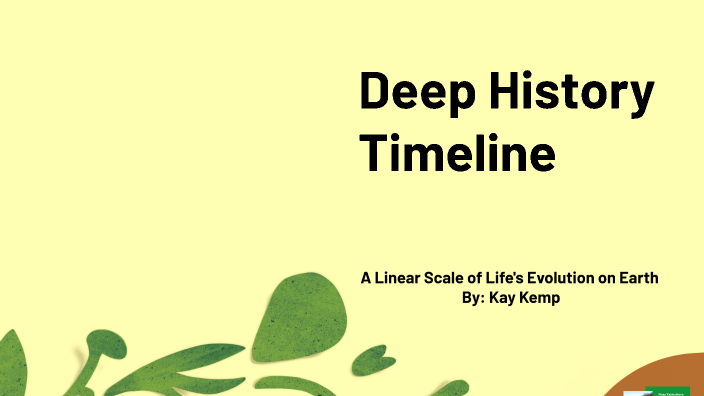 Deep History Timeline by Kay Kemp on Prezi