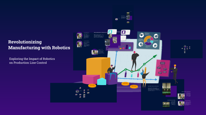 Revolutionizing Manufacturing with Robotics by mahnoor sabir on Prezi