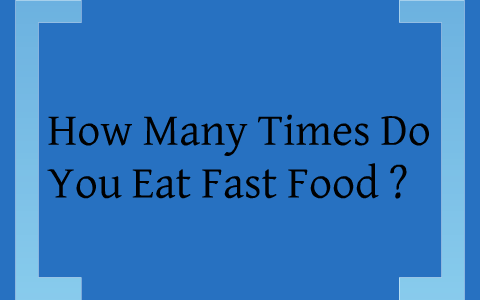 Fast Food Survey by D. A