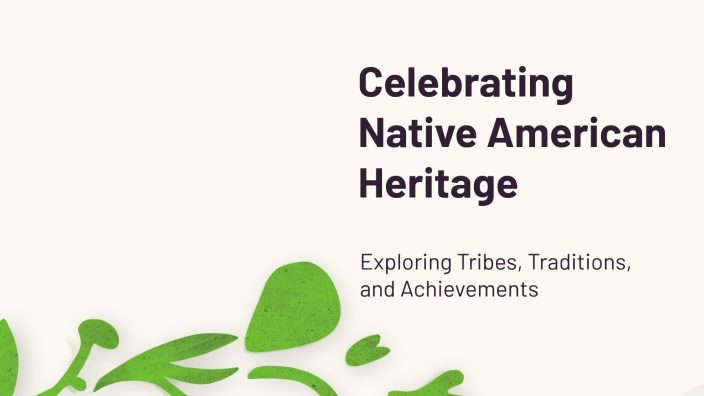 Celebrating Native American Heritage by Isbella Colon on Prezi