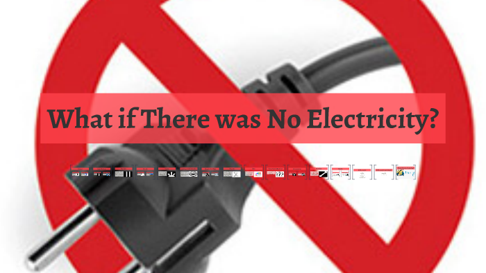 essay on what if there was no electricity