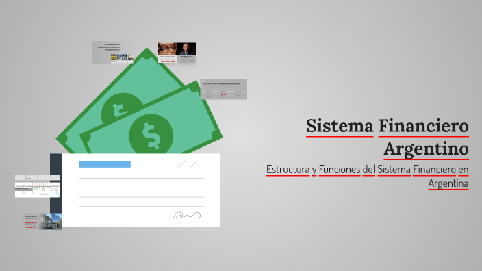 Sistema Financiero Argentino by Santino Soldano on Prezi